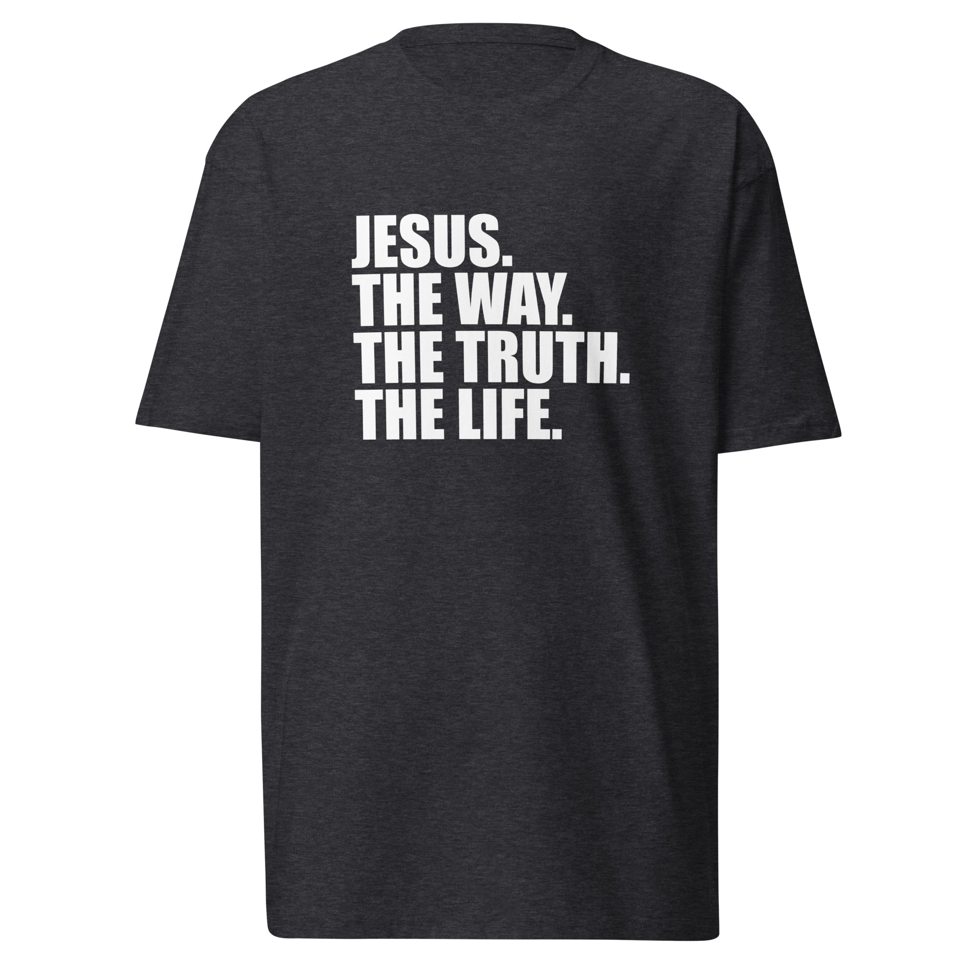 The Way. The Truth. The Life. T-Shirt - Charcoal Heather / M