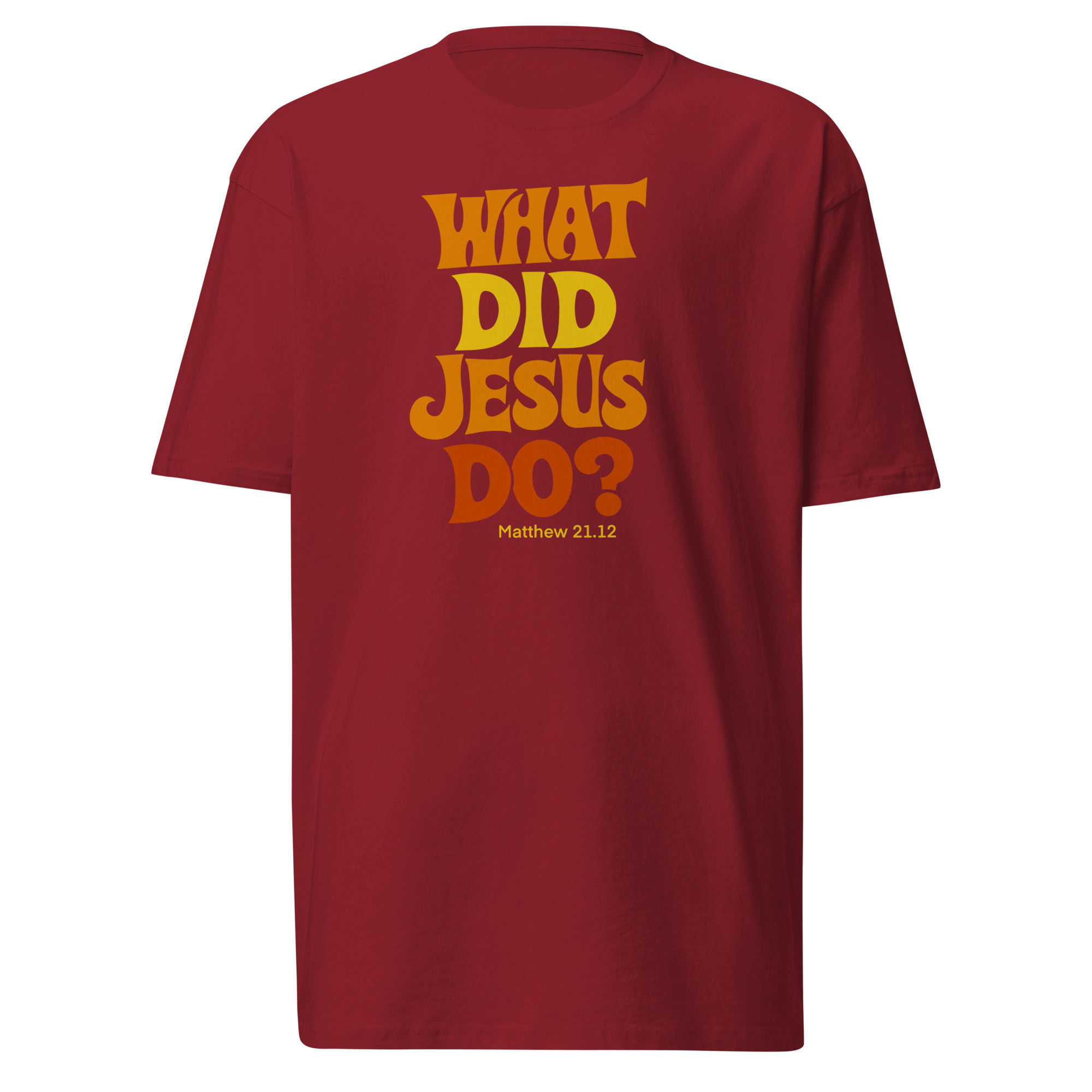 What Did Jesus Do? T-Shirt - Brick Red / M