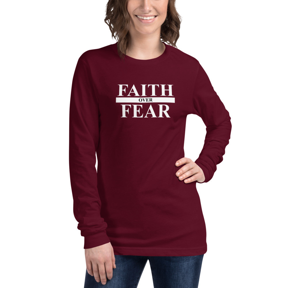 Faith over Fear Long Sleeve Women's T-Shirt - Maroon / S