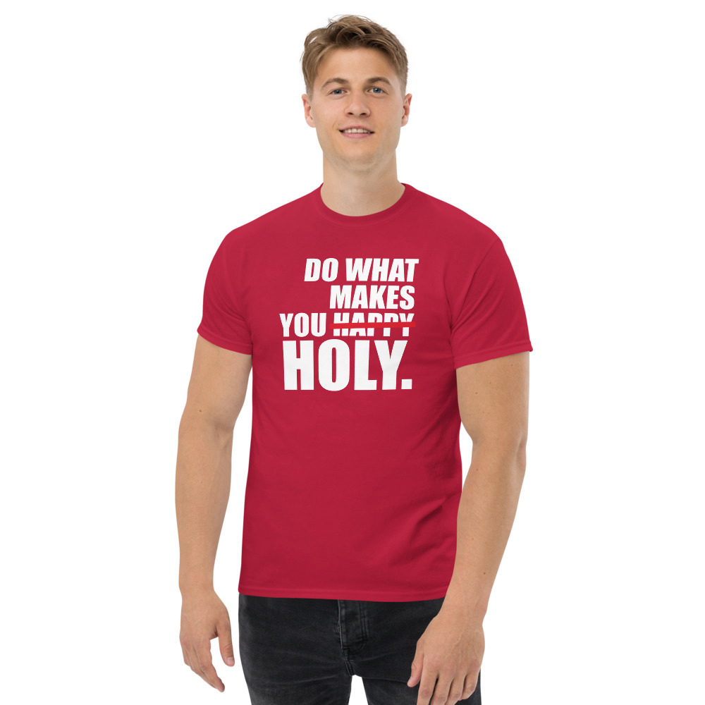 Do What Makes You Holy Men's T-Shirt - Cardinal / S