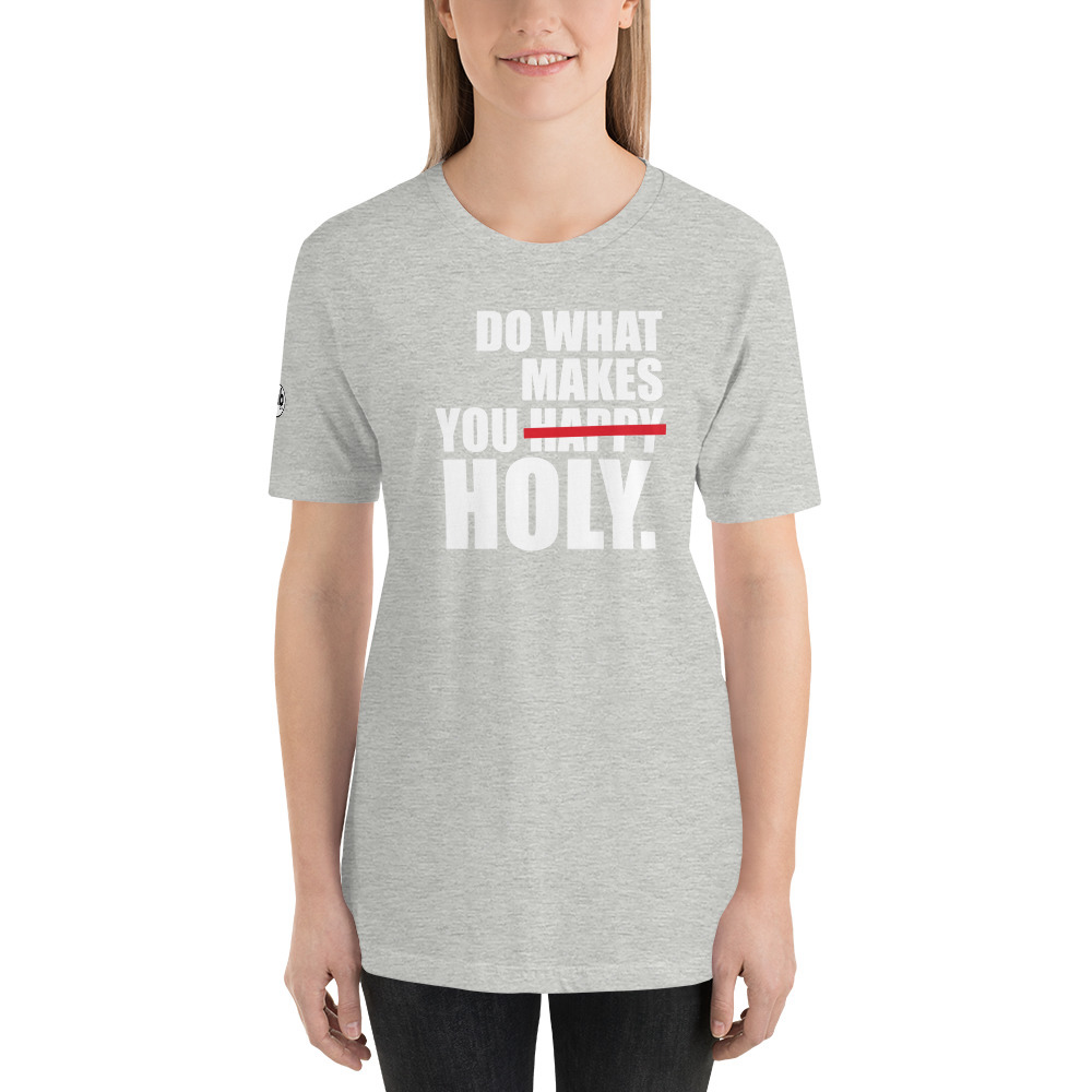 Do What Makes You Holy Women's T-Shirt - Athletic Heather / S