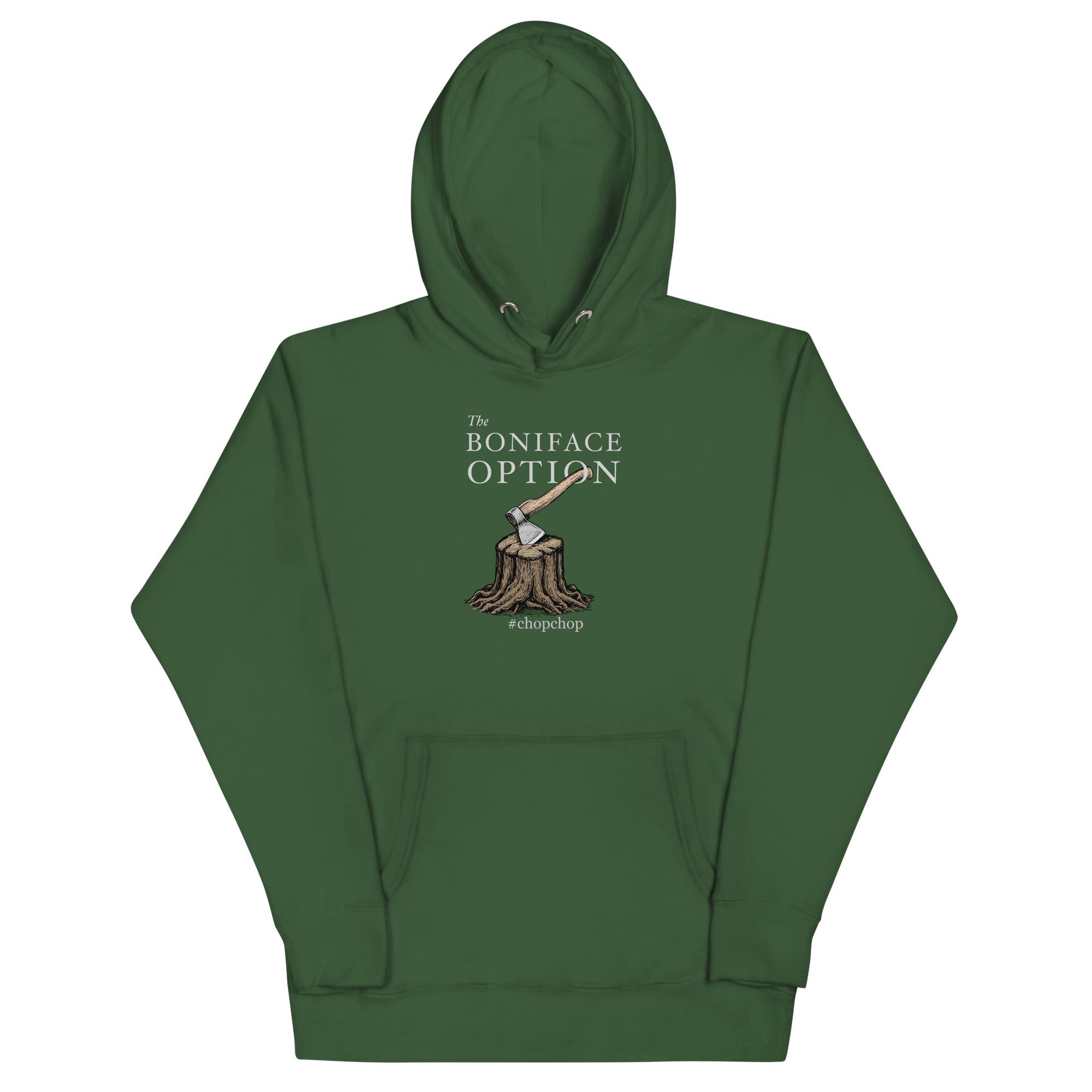 The Boniface Option #ChopChop Hoodie - Forest Green / M