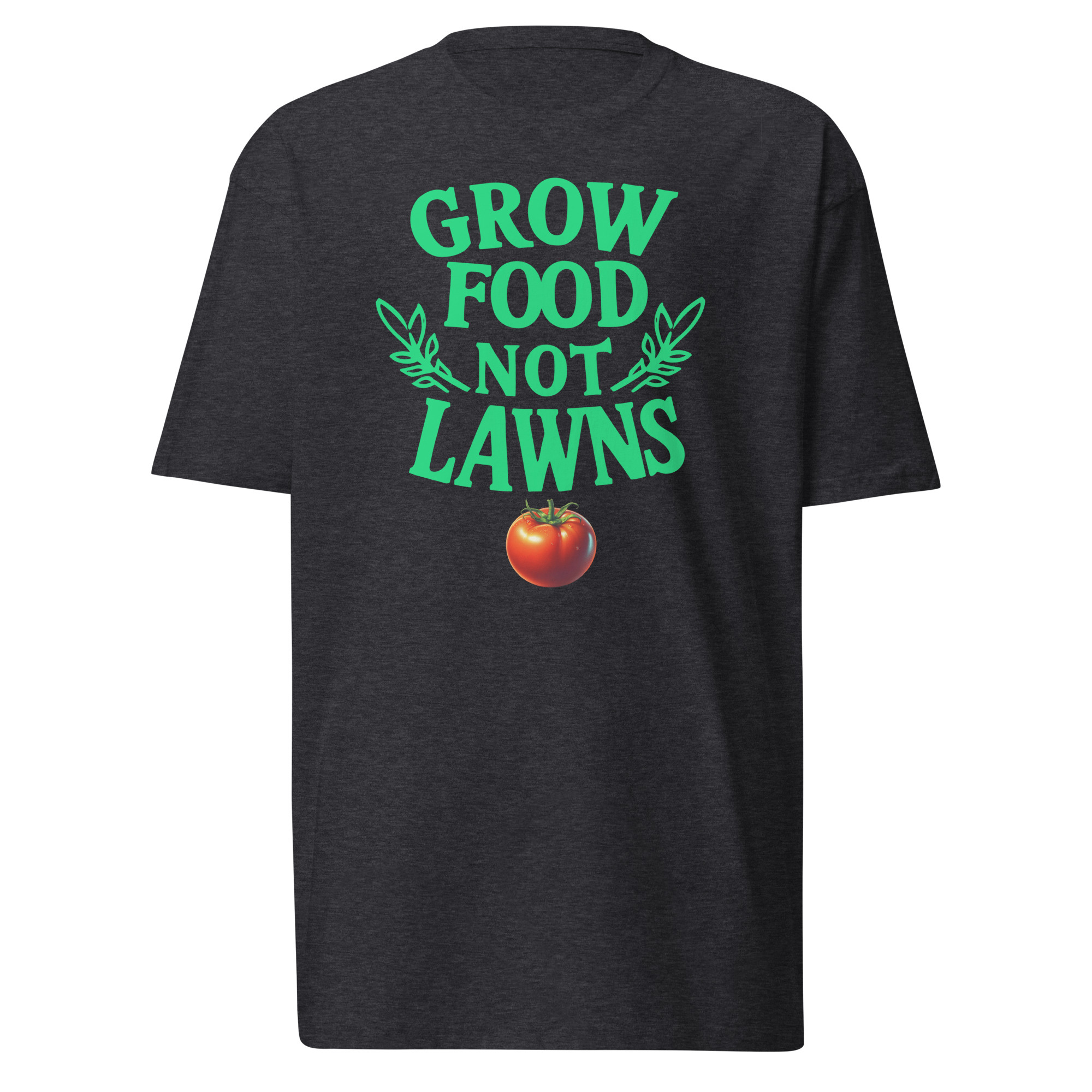 Grow Food Not Lawns T-Shirt - Charcoal Heather / L
