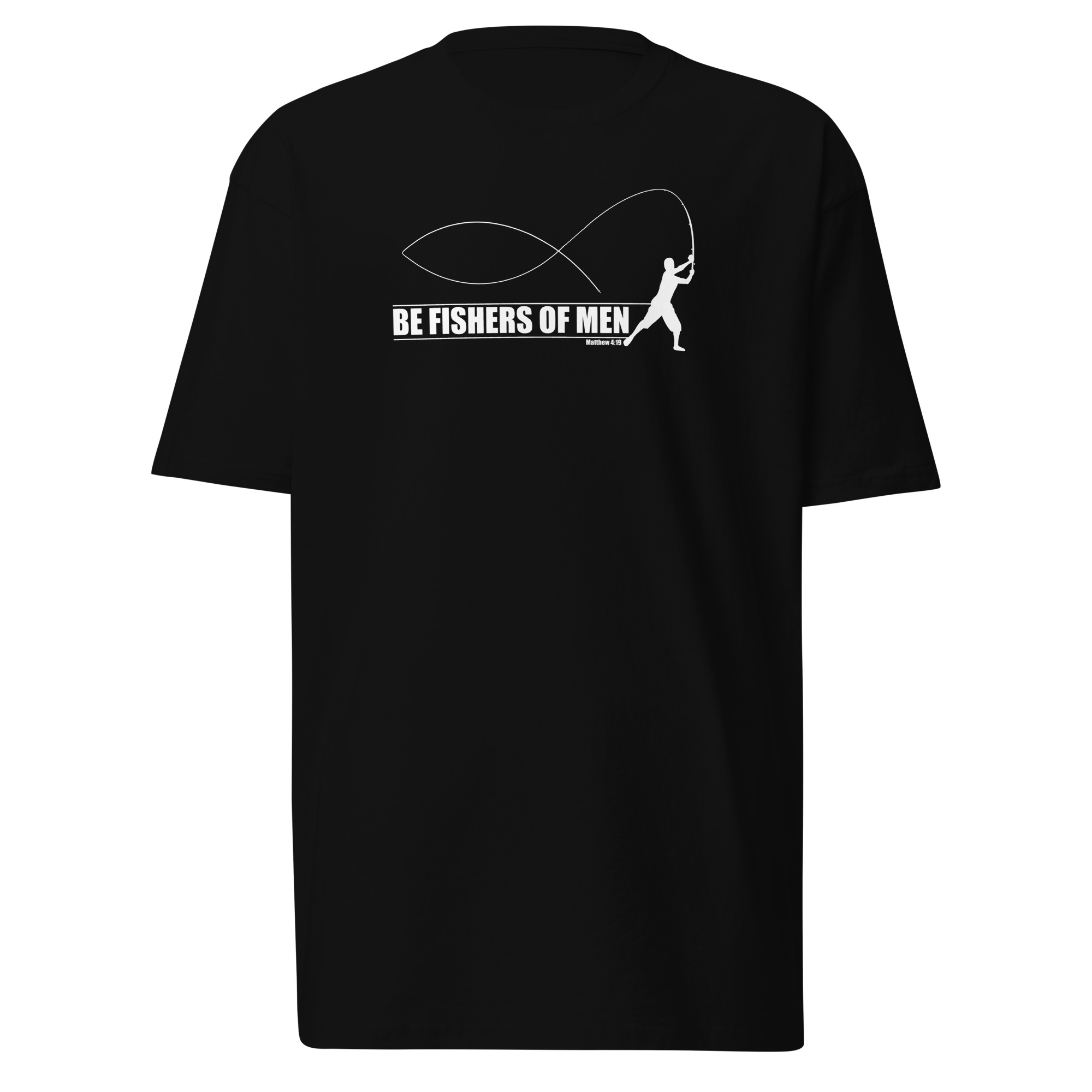 Be Fishers Of Men T-Shirt / Black / S