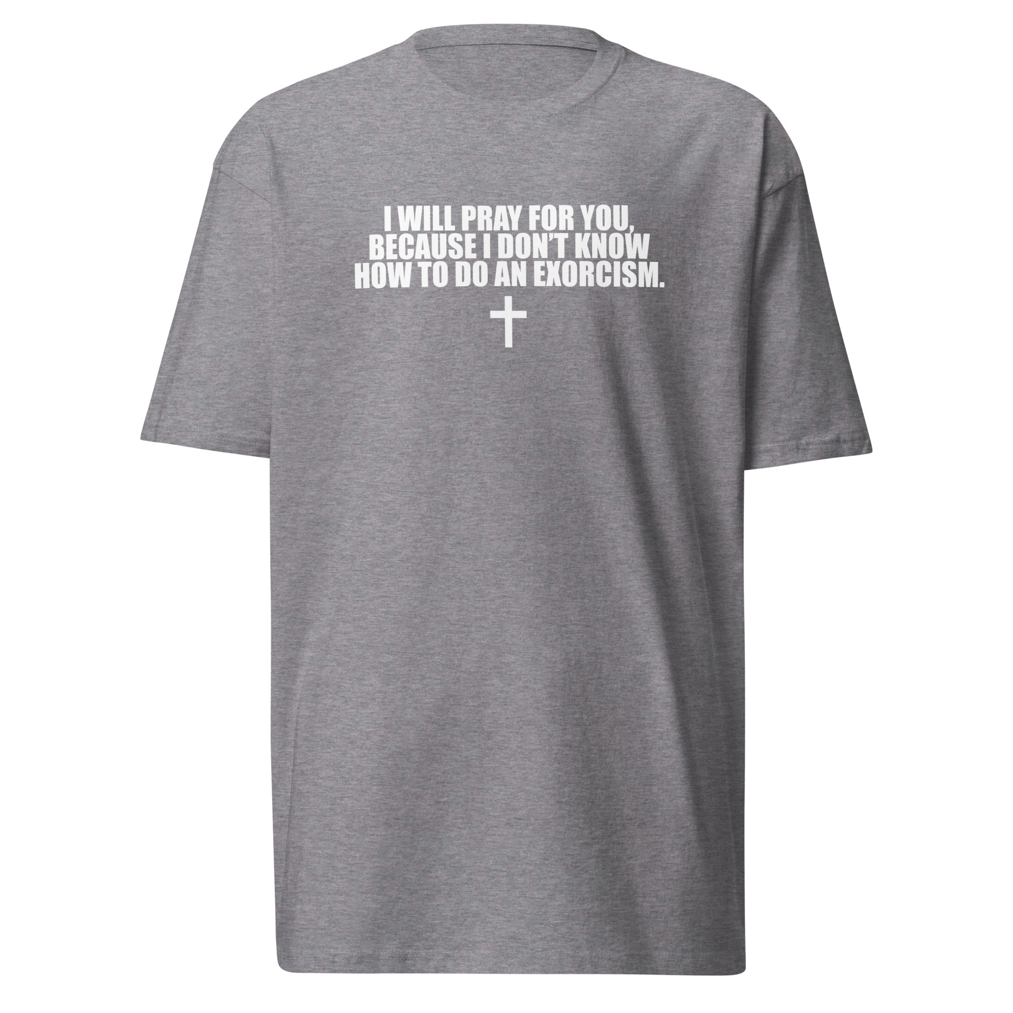 I Will Pray For You T-Shirt / Carbon Grey / M