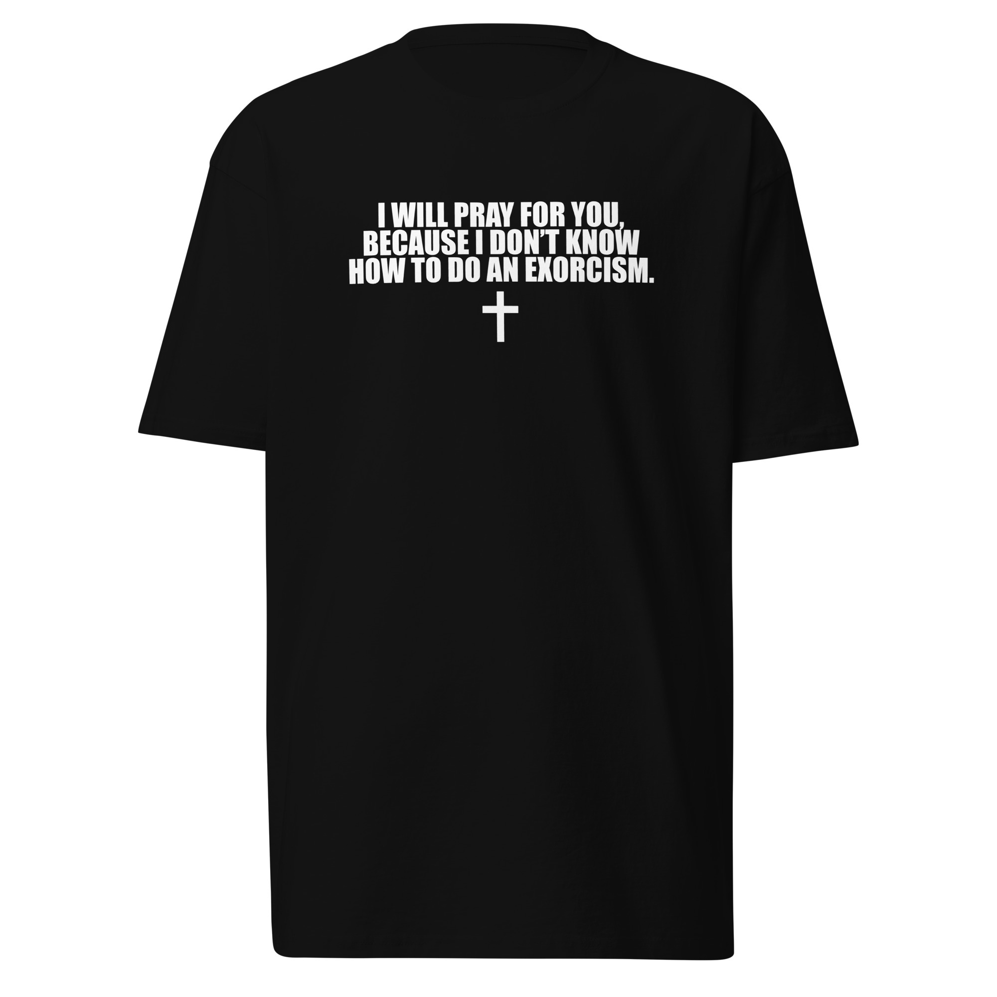 I Will Pray For You T-Shirt / Black / S