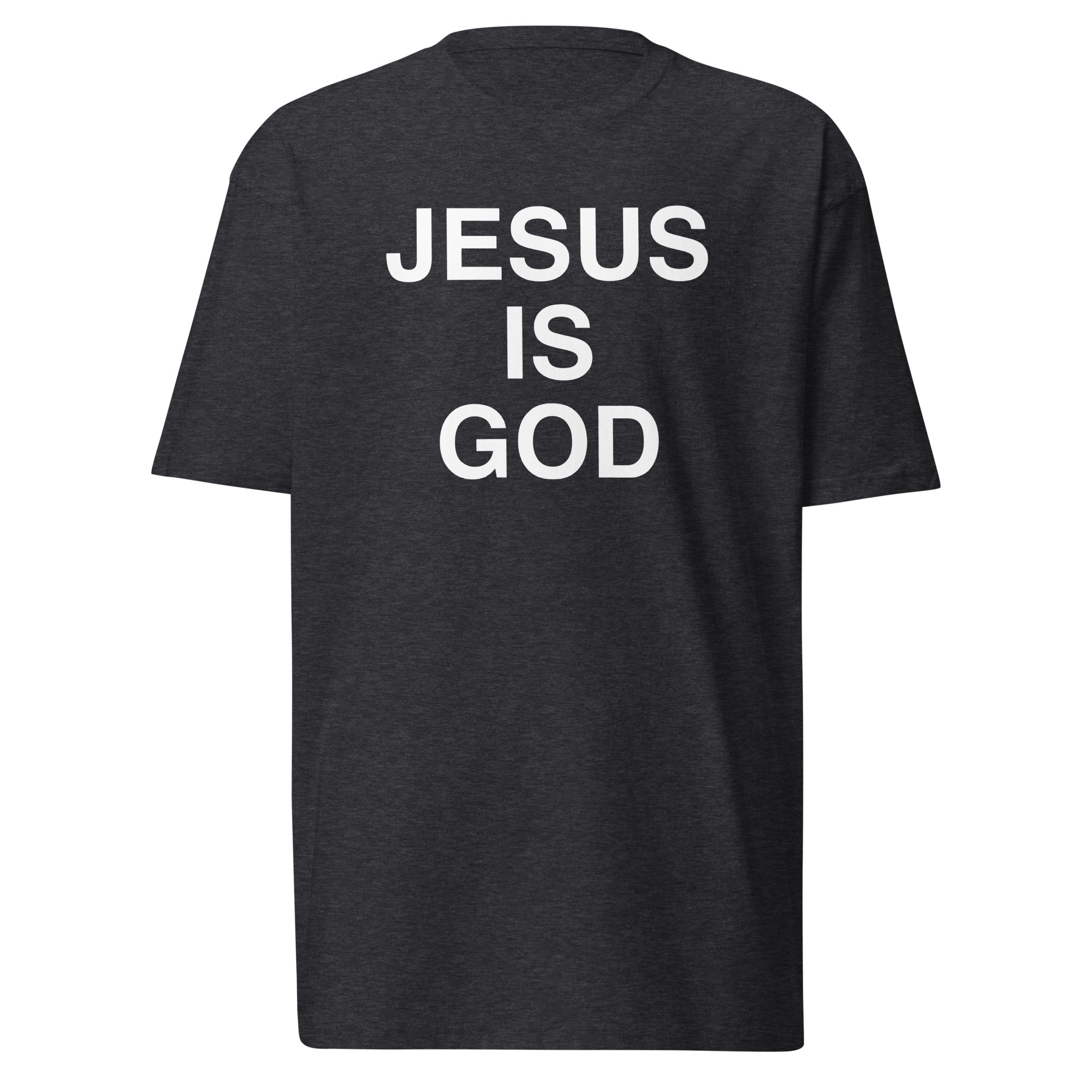 Jesus Is God T-Shirt / Charcoal Heather / S
