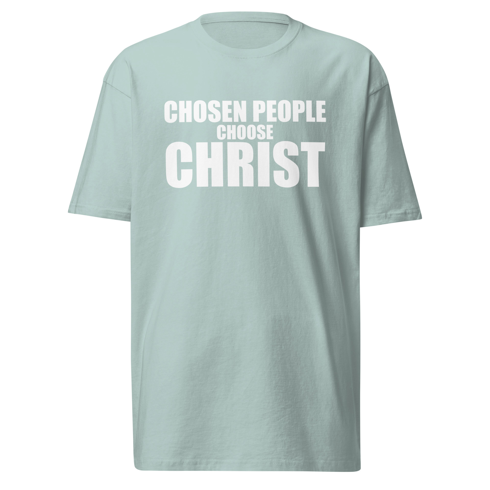 Chosen People Choose Christ T-Shirt / Agave / S