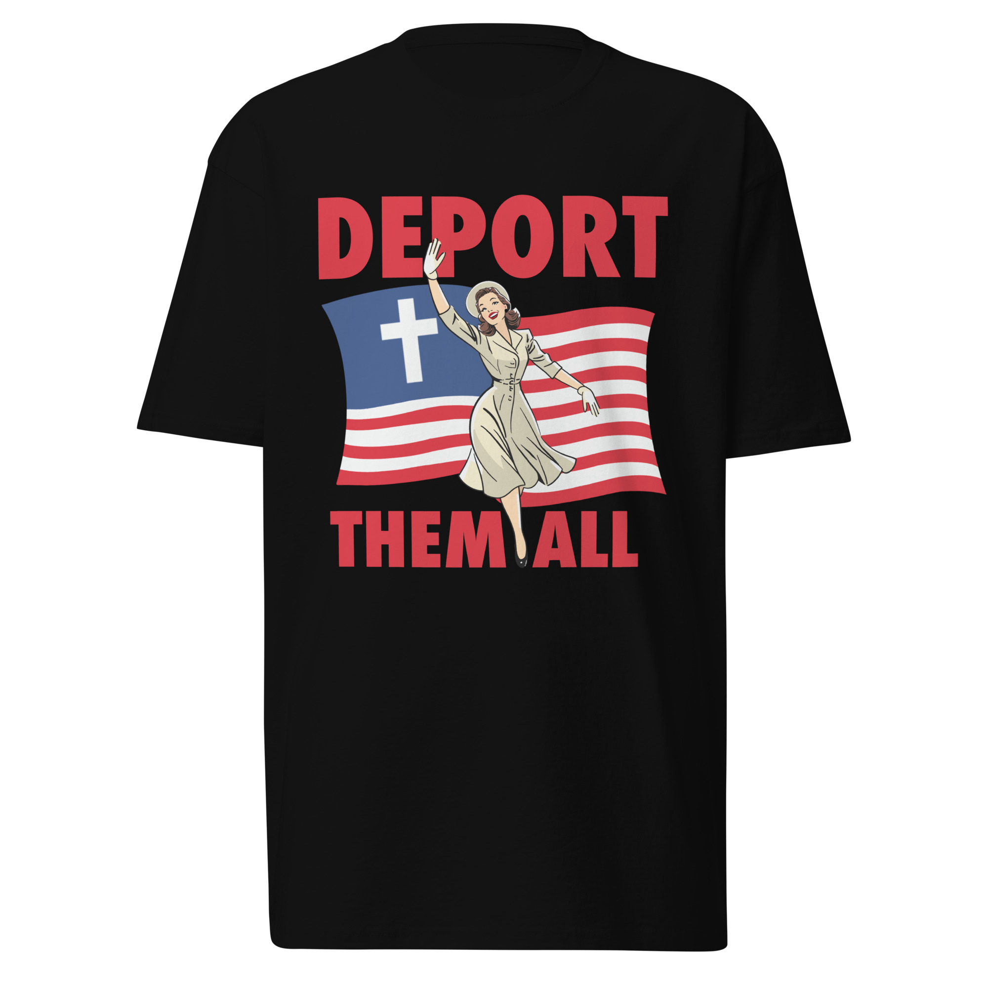 Deport Them All Flag T-Shirt / Black / M